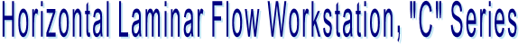 Horizontal Laminar Flow Workstation, "C" Series 